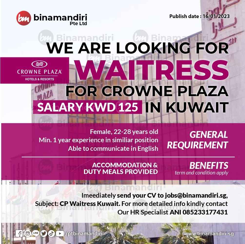 We are looking for waitress for Crowne Plaza in Kuwait
